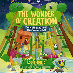 Icon image The Wonder of Creation: 100 More Devotions About God and Science