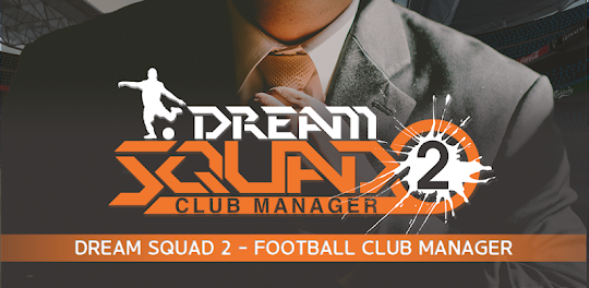 DREAM SQUAD 2 Football Manager