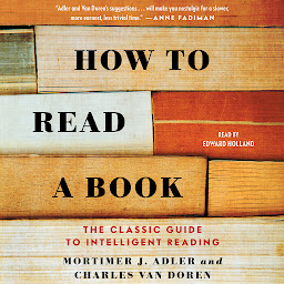Icon image How to Read a Book: The Classic Guide to Intelligent Reading