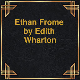 Icon image Ethan Frome (Unabridged)