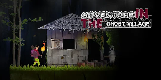 Adventure in The Ghost Village