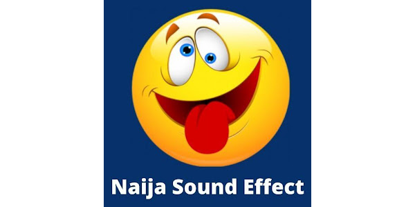 Nigeria Comedy Sound Effects - Apps on Google Play