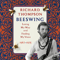 Icon image Beeswing: Losing My Way and Finding My Voice 1967-1975