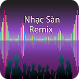 Nhạc Sàn | Nhạc Remix icon