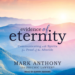 图标图片“Evidence of Eternity: Communicating with Spirits for Proof of the Afterlife”
