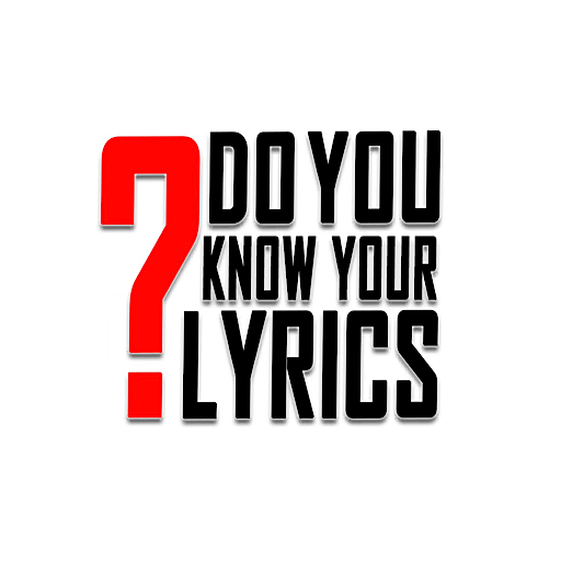 Do you know your lyrics?