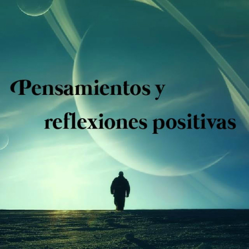Pensamientos Positivos Y Reflexiones