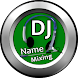 DJ Name Mixing - Androidアプリ