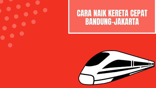Kereta Cepat Bandung Jakarta