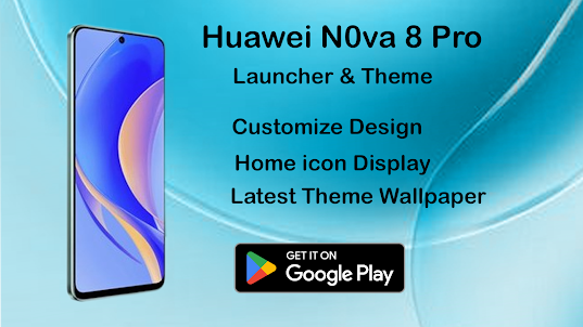 Launcher: Huawei Nova 8 Pro