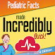 Pediatric Facts Made Quick