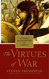 Icon image The Virtues of War: A Novel of Alexander the Great