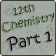 12th Class Chemistry - Part 1 Download on Windows