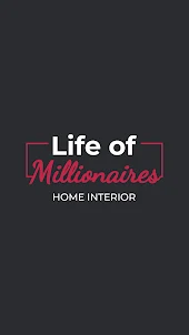 Life of Millionaires