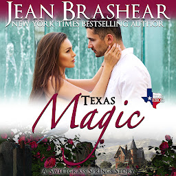 Icon image Texas Magic: Book 13 of the Sweetgrass Springs Series