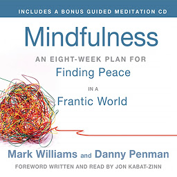 Symbolbild für Mindfulness: An Eight-Week Plan for Finding Peace in a Frantic World
