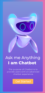 Ask me anything: I am Chatbot