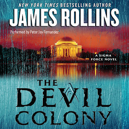 Icon image The Devil Colony: A Sigma Force Novel