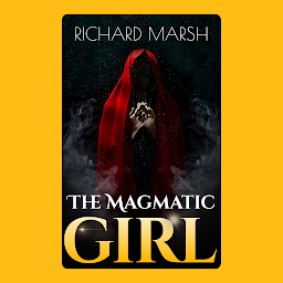 Icon image The Magnetic Girl: The Magnetic Girl - Unraveling the Enigmatic Powers of a Mysterious Phenomenon