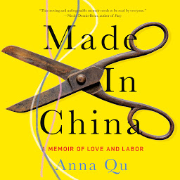 Icon image Made in China: A Memoir of Love and Labor