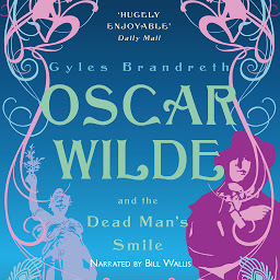 Icon image Oscar Wilde and the Dead Man’s Smile