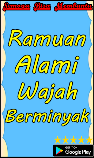 Ramuan Alami Mengatasi Wajah Berminyak