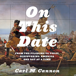 Icon image On This Date: From the Pilgrims to Today, Discovering America One Day at a Time