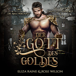 Obraz ikony: Der Gott des Goldes (Die Ares Tribunale 3) Griechische Fantasy Hörbuch (Die Ares Tribunale)
