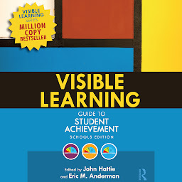 Icon image Visible Learning Guide to Student Achievement: Schools Edition