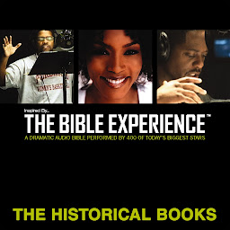 Icon image Inspired By ... The Bible Experience Audio Bible - Today's New International Version, TNIV: The Historical Books