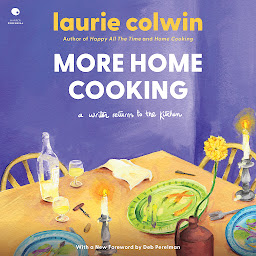 Icon image More Home Cooking: A Writer Returns to the Kitchen