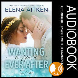 Icon image Wanting Happily Ever After: A Single Mom Friends to Lovers Romance