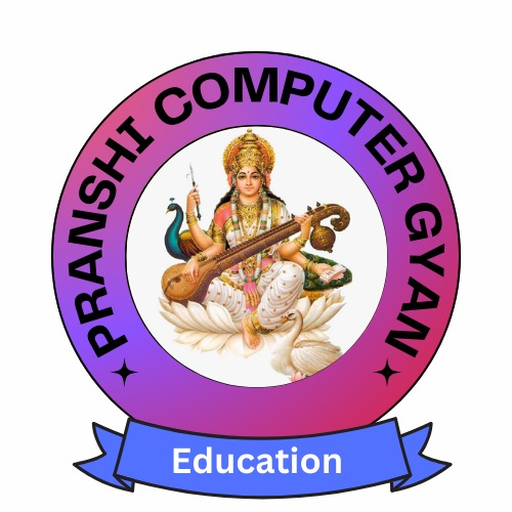 Pranshi Computer Gyan