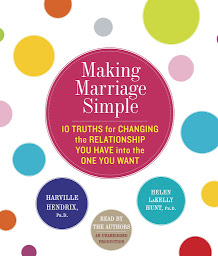 Icoonafbeelding voor Making Marriage Simple: Ten Truths for Changing the Relationship You Have into the One You Want