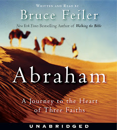 Icon image Abraham: A Journey to the Heart of Three Faiths