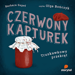 Obraz ikony: Czerwony Kapturek. Truskawkowy przekręt (Bajki Storytel Original)