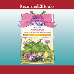 Icon image Annie and Snowball and the Magical House
