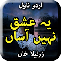 Yeh Ishq Nahi Asaan By  Zarneela Khan - Offline