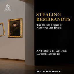 Icon image Stealing Rembrandts: The Untold Stories of Notorious Art Heists