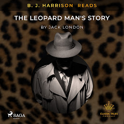 Icon image B. J. Harrison Reads The Leopard Man's Story