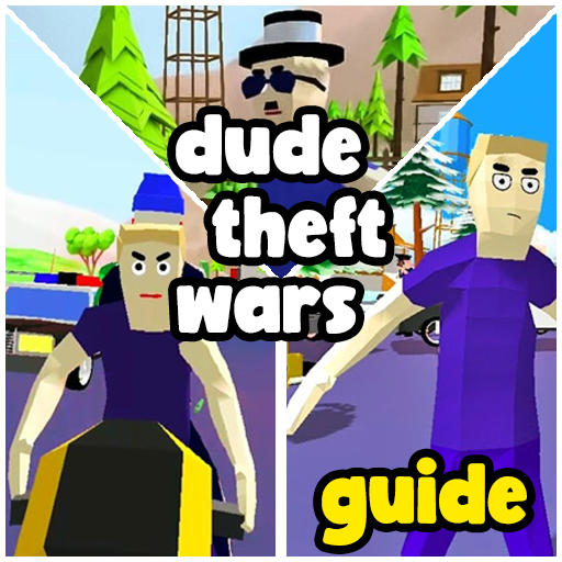 guide for dude theft wars