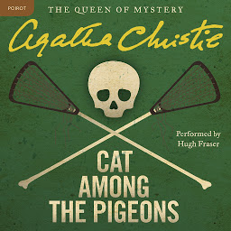Symbolbild für Cat Among the Pigeons: A Hercule Poirot Mystery: The Official Authorized Edition