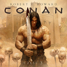Obraz ikony: Conan Barbarzyńca: Królowa Czarnego Wybrzeża, Stalowy Demon,Ludzie Czarnego kręgu, I narodzi się wiedźma (Conan z Cymmerii)