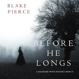 「Before He Longs (A Mackenzie White Mystery—Book 10)」圖示圖片