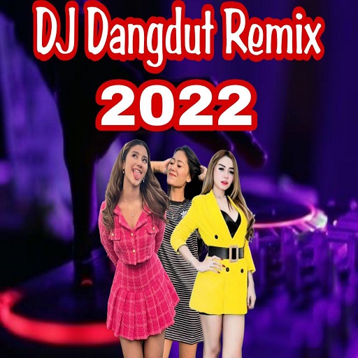 DJ Dangdut Remix Full Bass2022