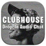 Cover Image of 下载 Clubhouse Drop in Audio Chat Walkthrough 1.0.0 APK