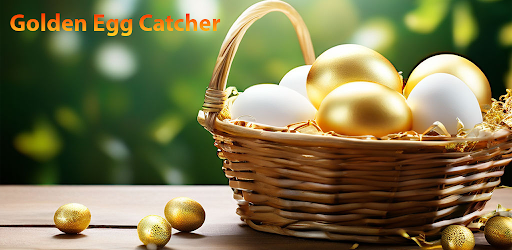 Golden Egg Catcher