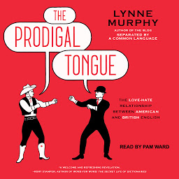 「The Prodigal Tongue: The Love-Hate Relationship Between American and British English」のアイコン画像