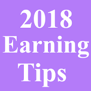 Earning Tips - 2018 - fastest way to earn money