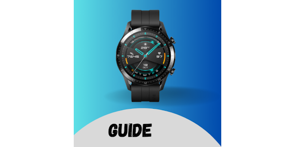 Huawei watch GT 2 App Guide - Apps on Google Play